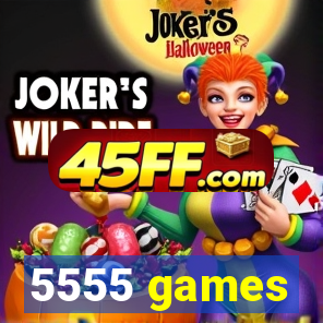 5555 games